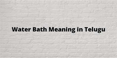 bathe meaning in telugu|More.